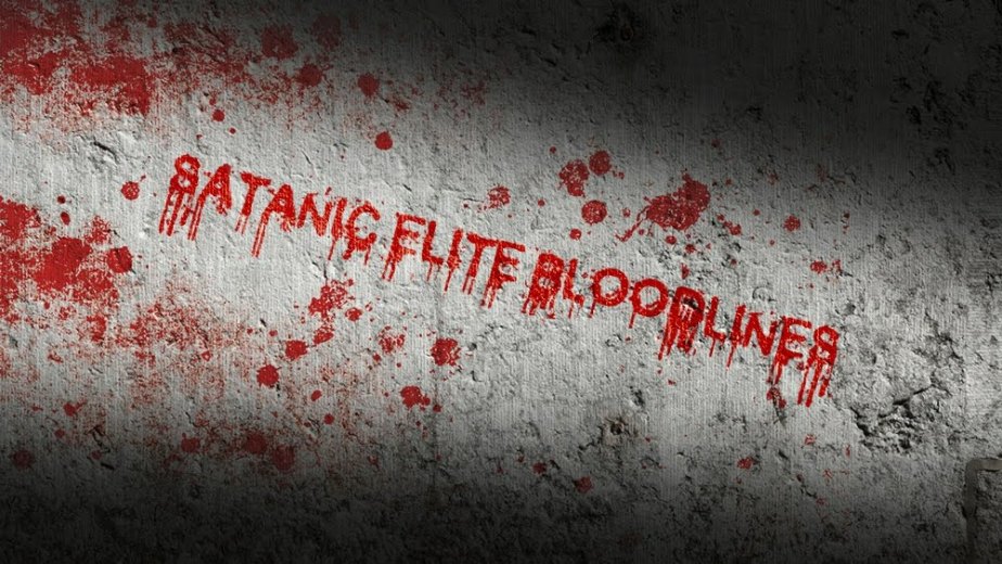 #SATANIC ELITE BLOODLINES#